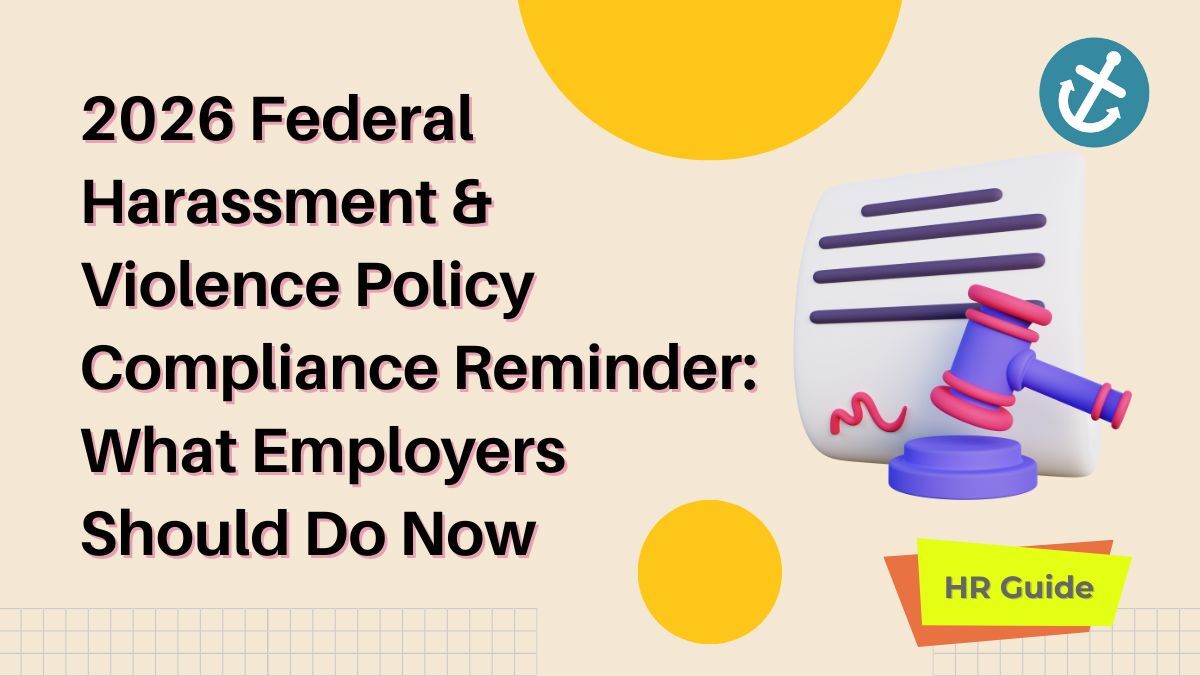 2026 Federal Harassment & Violence Policy Compliance Reminder: What Federally Regulated Employers Should Do Now